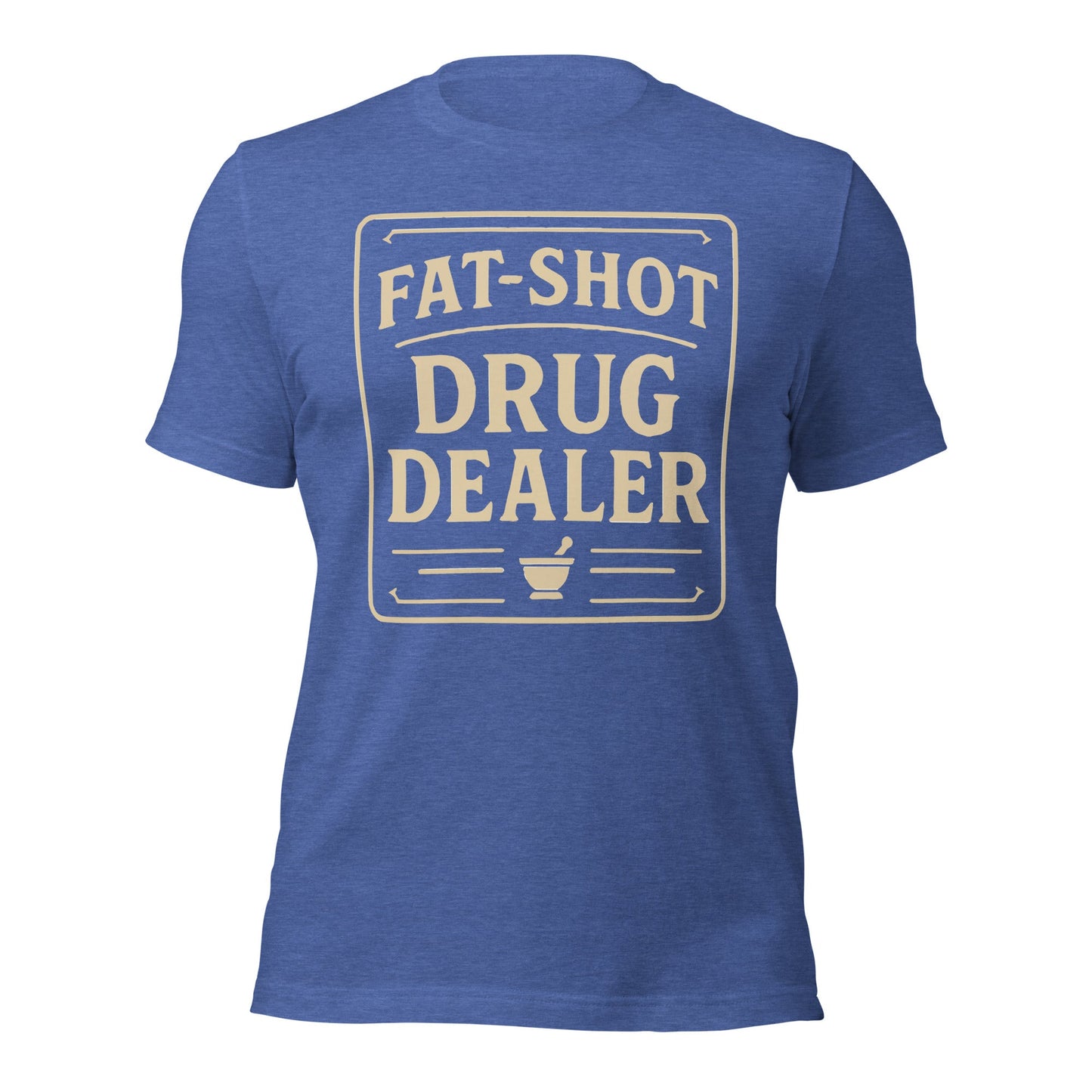 Fat Shot Drug Dealer Unisex t-shirt