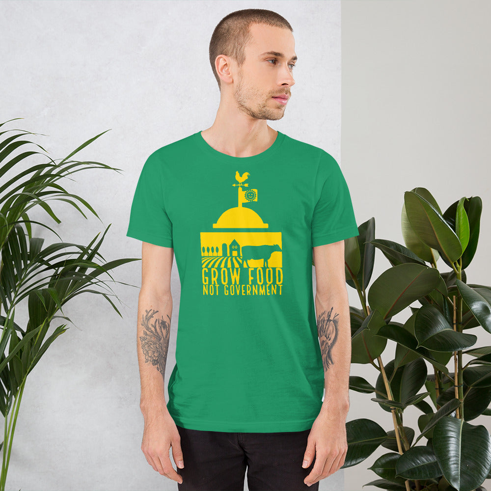 Grow Food Not Government Short-Sleeve Unisex T-Shirt