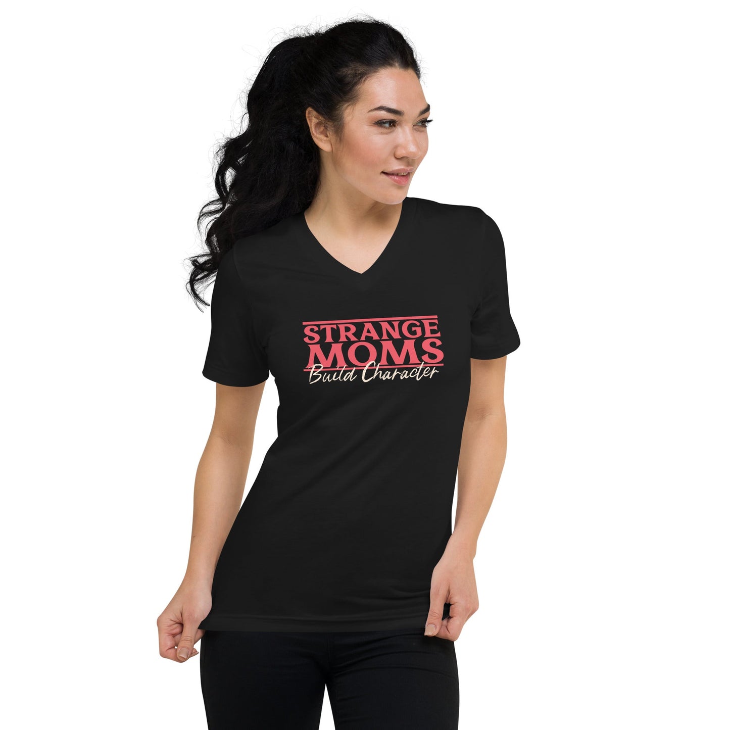 Strange Moms Build Character V-Neck T-Shirt
