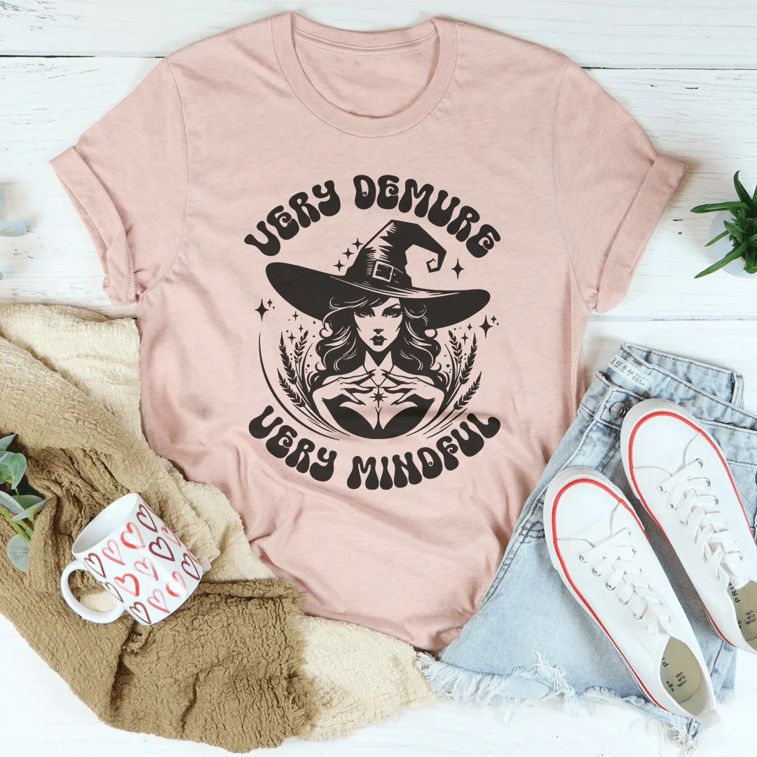 Very Demure Very Mindful Tee