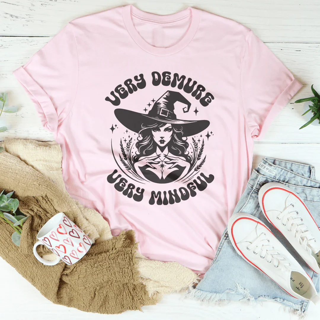 Very Demure Very Mindful Tee
