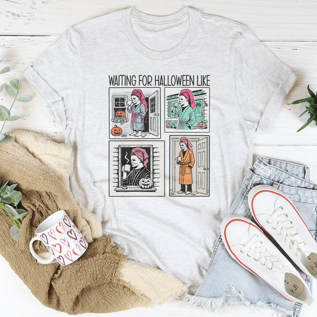 Waiting For Halloween Like Tee