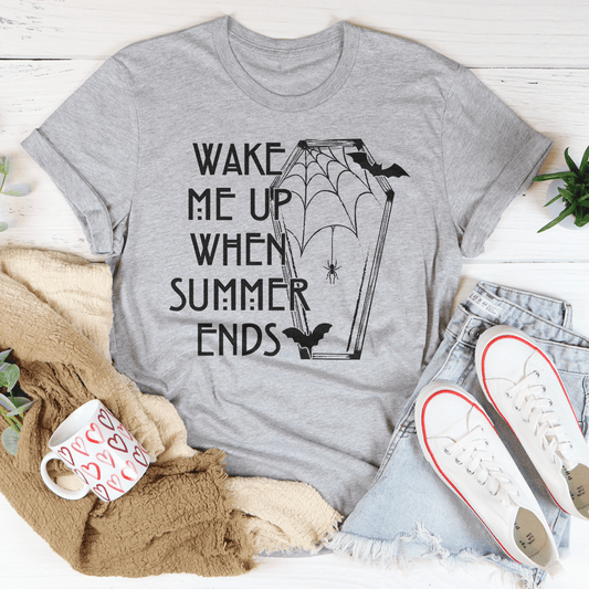 Wake Me Up When Summer Ends Tee
