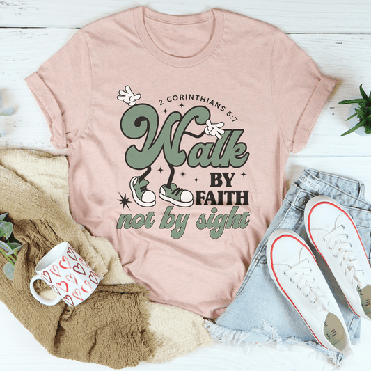 Walk By Faith Not By Sight Tee