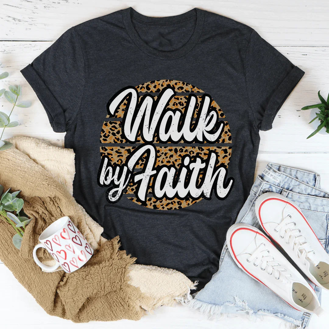 Walk By Faith Tee