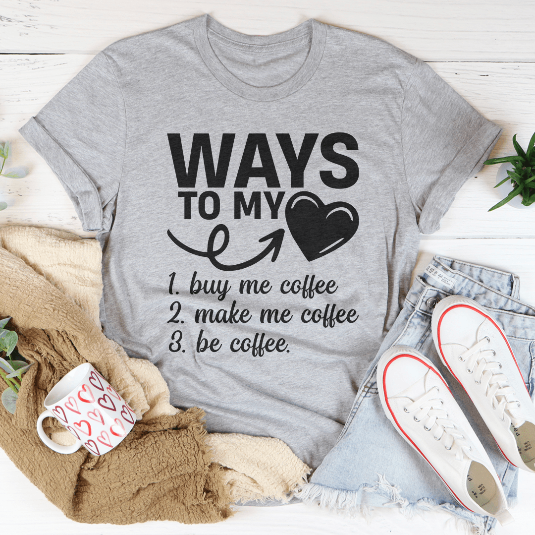 Ways To My Love Tee