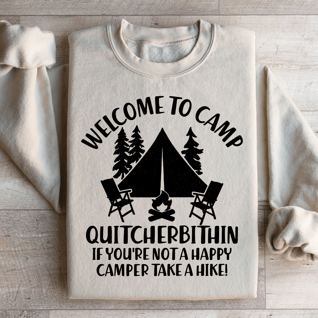 Welcome To Camp Quitcherbithin Sweatshirt