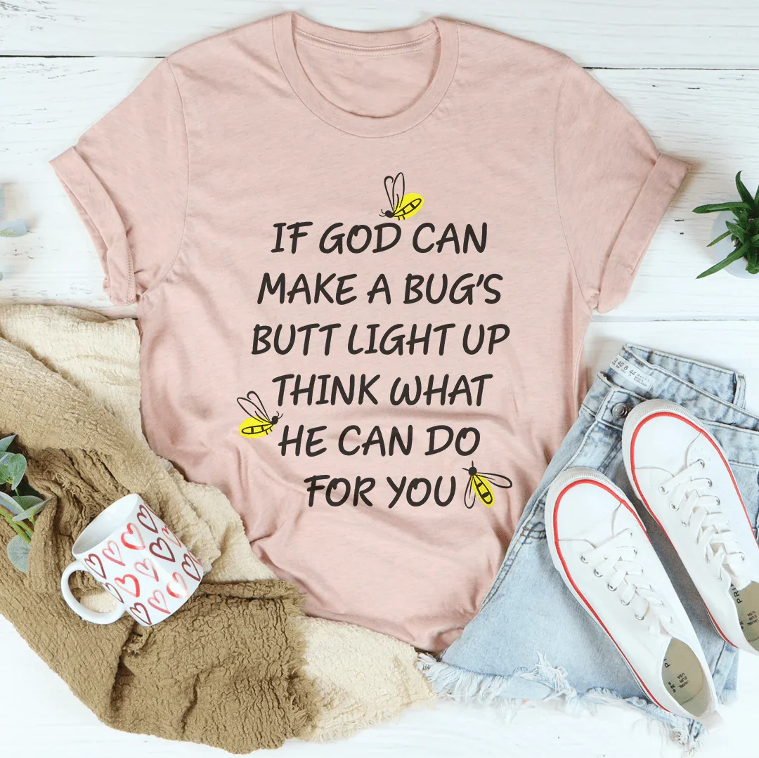 What God Can Do For You Tee