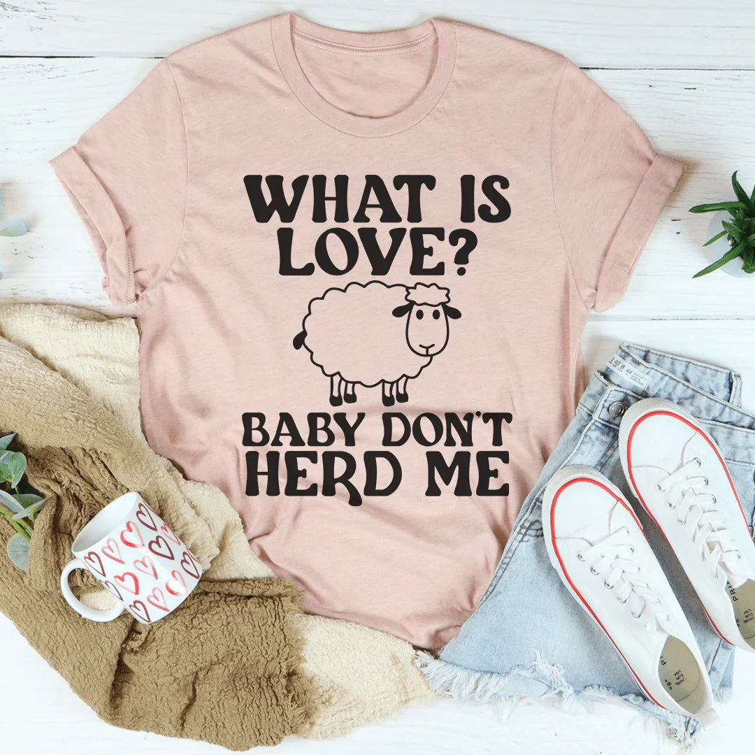 What Is Love Tee