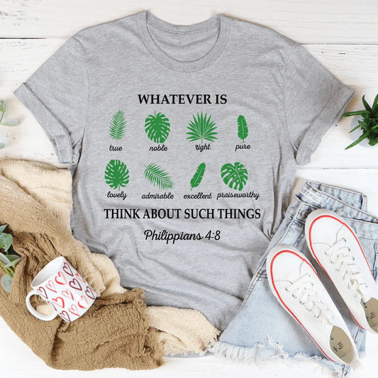 Whatever Is True Philippians 4:8 Tee