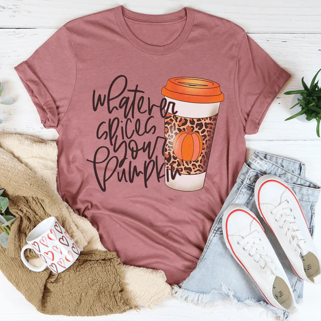 Whatever Spices Your Pumpkin Coffee Tee
