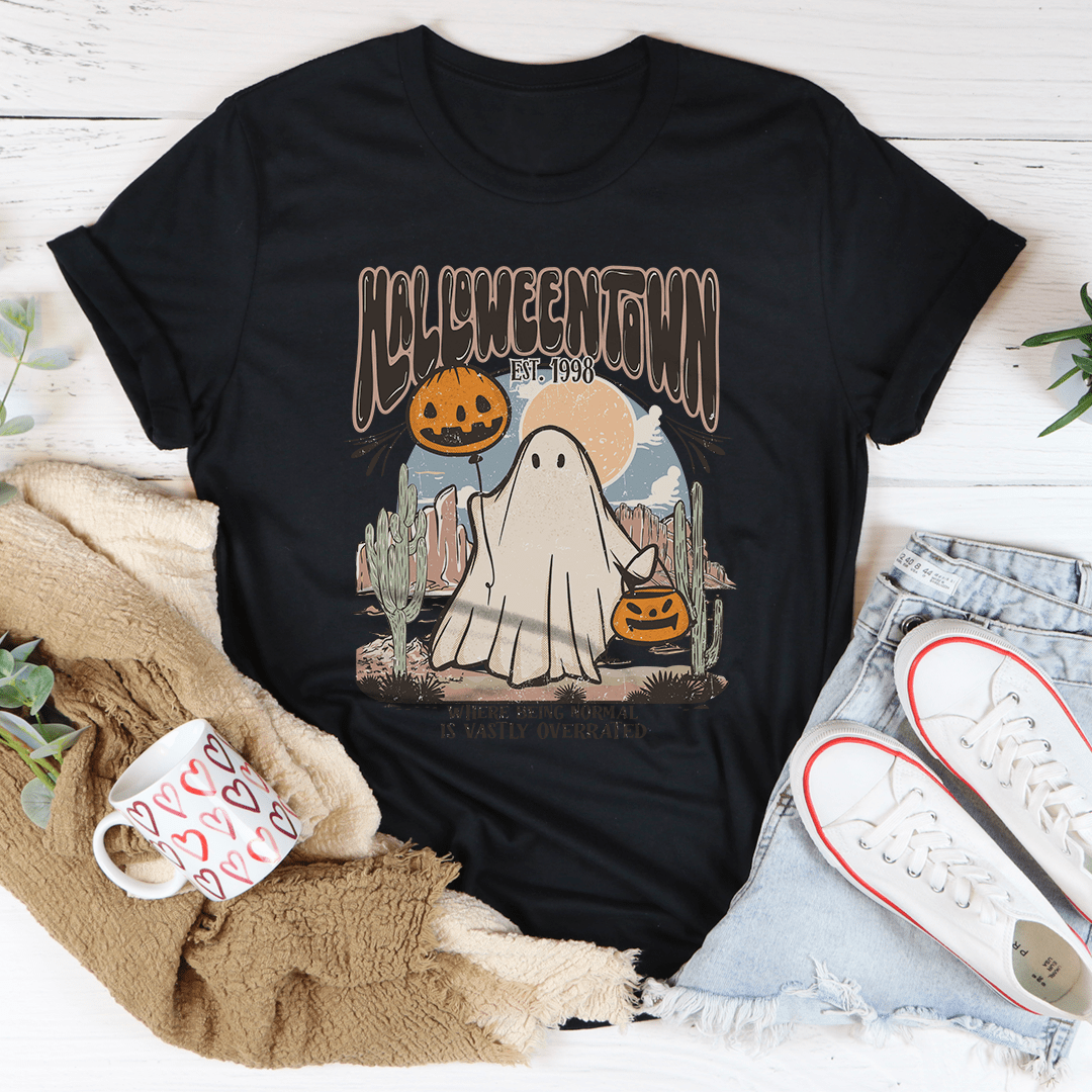 Where Being Normal Is Vastly Overrated Tee