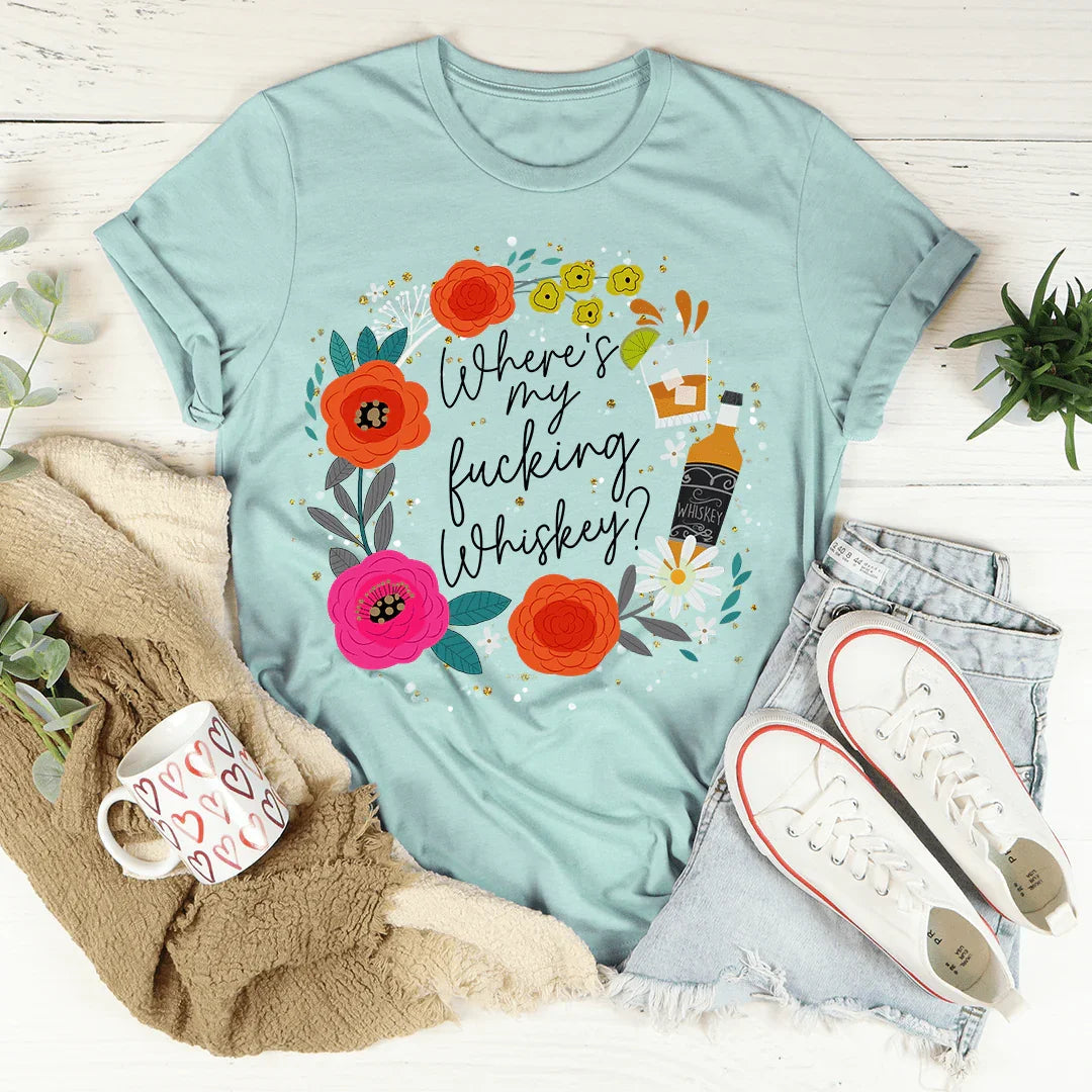 Where's My Whiskey Tee