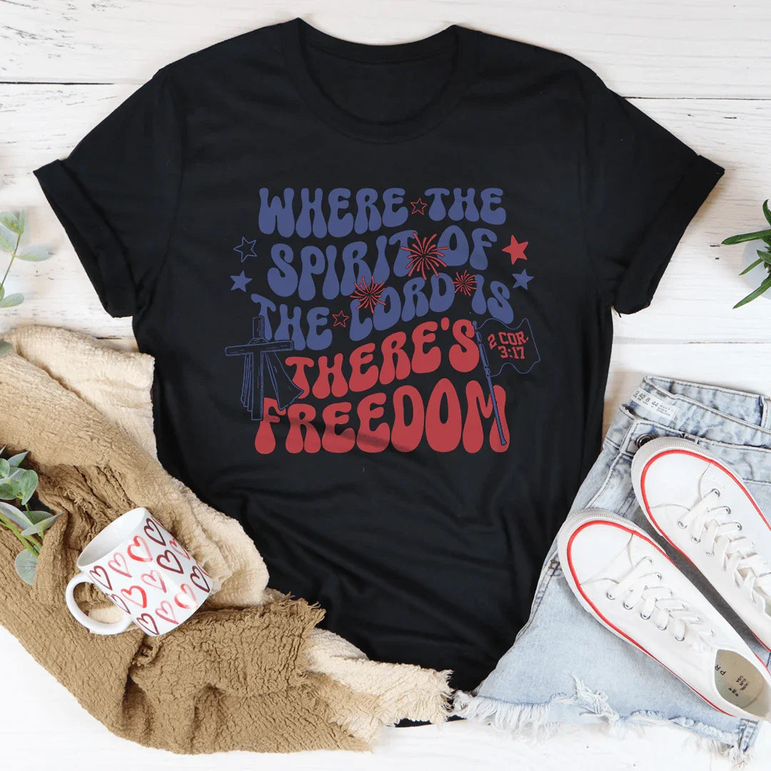Where The Spirit Of The Lord Is There's Freedom Tee