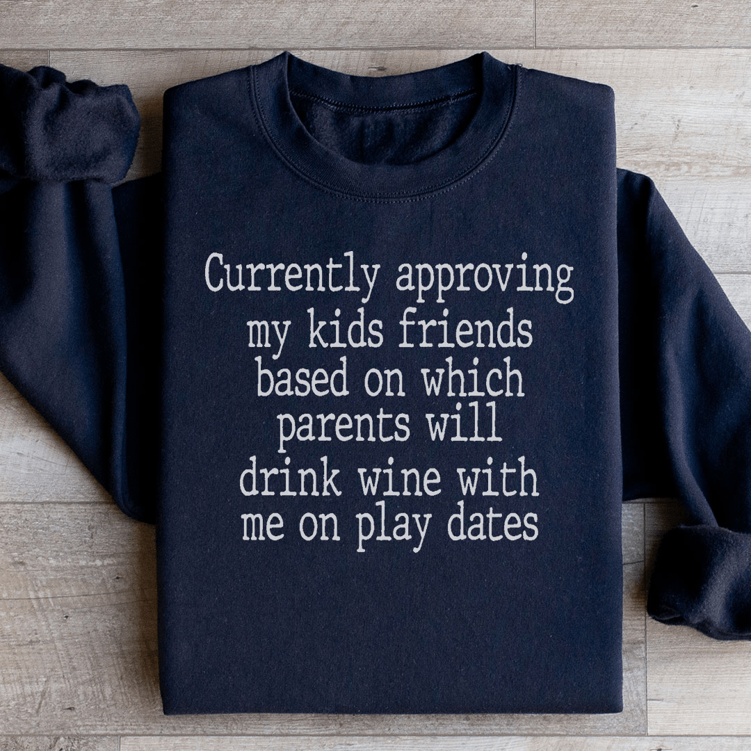 Wine Play Dates Sweatshirt