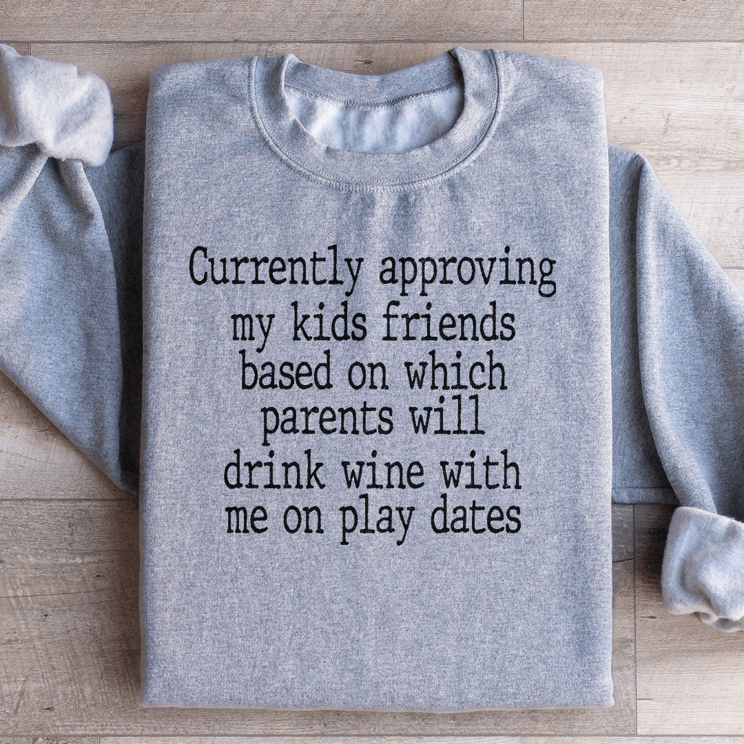 Wine Play Dates Sweatshirt