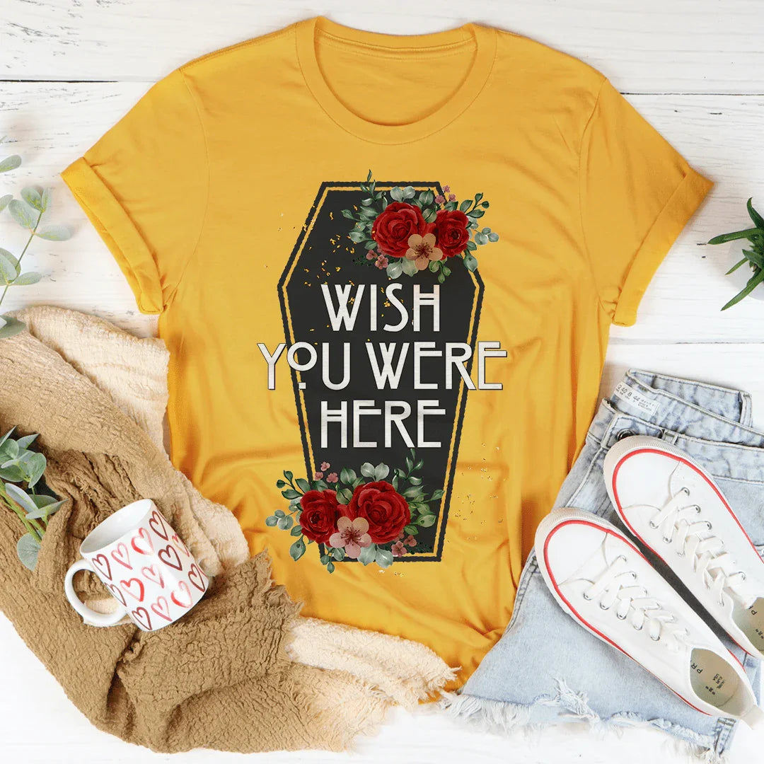 Wish You Were Here Coffin Tee