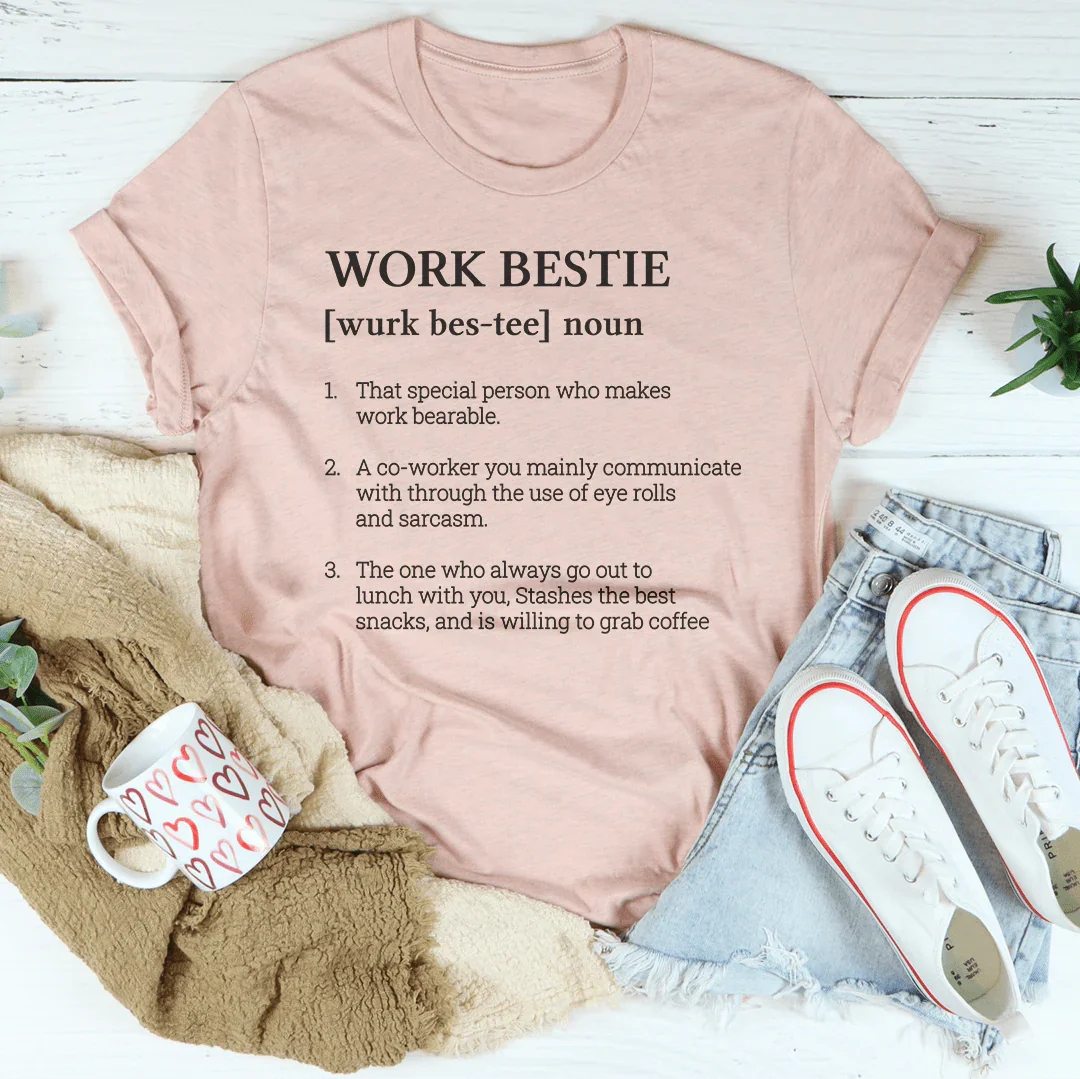 Work Bestie Definition Tee