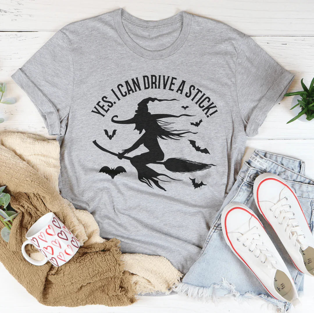 Yes I Can Drive A Stick Tee