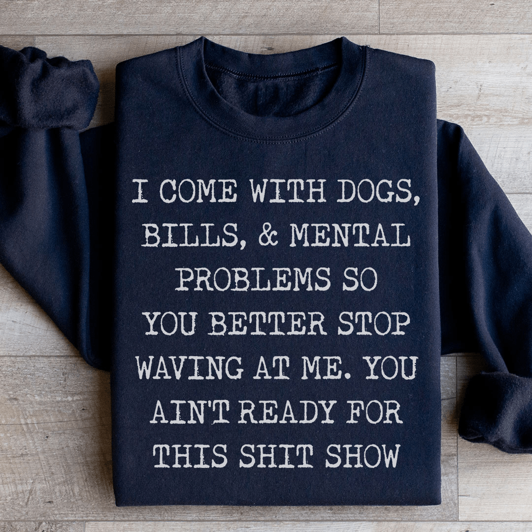 You Ain't Ready For This Sweatshirt
