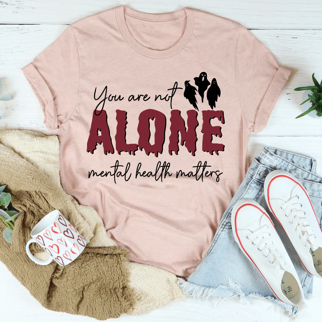 You Are Not Alone Mental Health Awareness Halloween Tee