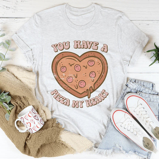 You Have A Pizza My Heart Tee