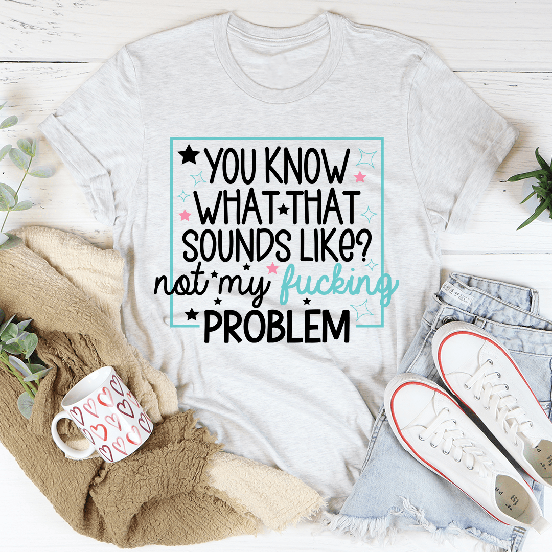 You Know What Tee