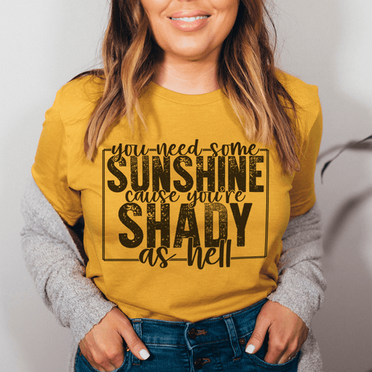 You Need Some Sunshine Tee