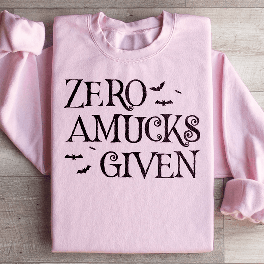 Zero Amucks Given Sweatshirt