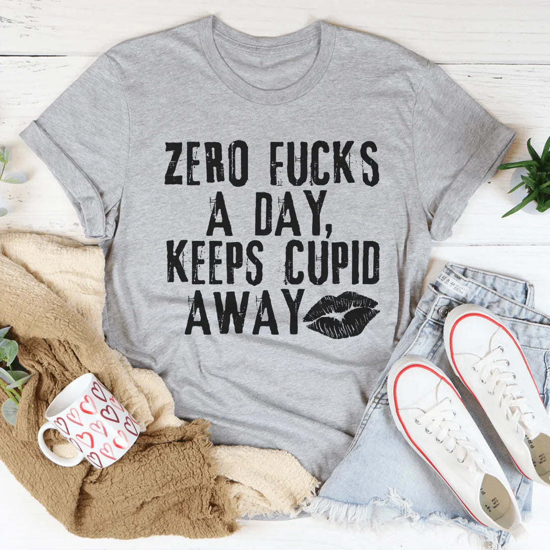 Zero Fs A Day Keeps Cupid Away Tee
