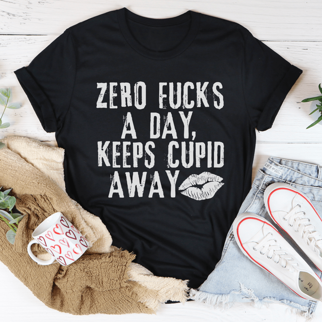 Zero Fs A Day Keeps Cupid Away Tee